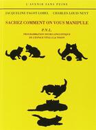 Couverture du livre « Sachez comment on vous manipule - p.n.l. : programmation neuro-linguistique » de Neyt/Fagot-Lobel aux éditions Mercure De France