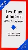 Couverture du livre « Taux D'Interet Reels (Les) » de Brender/Pisani aux éditions Economica