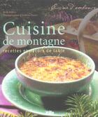 Couverture du livre « La cuisine de montagne ; 70 recettes et décors de table » de Valery/Rozes aux éditions Vilo Pratique