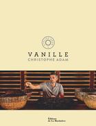 Couverture du livre « Vanille » de Christophe Adam aux éditions La Martiniere
