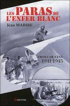 Couverture du livre « Les paras de l'enfer blanc - front de l'est 1941-1945 » de  aux éditions Grancher