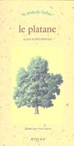 Couverture du livre « Platane (le) - le nom de l'arbre » de Alain Pontoppidan aux éditions Actes Sud