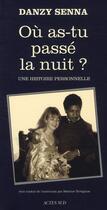 Couverture du livre « Où as-tu passé la nuit ? une histoire personnelle » de Danzy Senna aux éditions Actes Sud