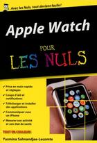 Couverture du livre « Apple watch pour les nuls » de Yasmina Salmandjee Lecomte aux éditions First Interactive