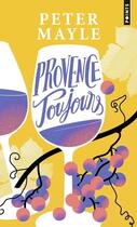 Couverture du livre « Provence toujours » de Peter Mayle aux éditions Points