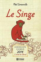 Couverture du livre « Le Singe » de Somerville Neil aux éditions Editions De L'homme