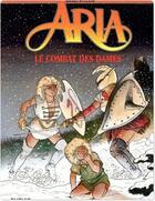 Couverture du livre « Aria Tome 9 : le combat des dames » de Michel Weyland aux éditions Dupuis