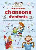 Couverture du livre « Inoubliables chansons d'enfants » de  aux éditions Chantecler