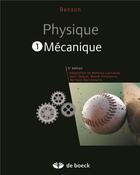 Couverture du livre « Physique 1 ; mécanique (5e édition) » de Harris Benson aux éditions De Boeck Superieur