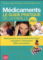 Couverture du livre « Médicaments le guide pratique 2017 » de Jean-Louis Peytavin et Stephane Guidon aux éditions Prat