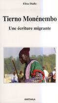 Couverture du livre « Tierno monénemboune ; une écriture migrante » de Elisa Diallo aux éditions Karthala