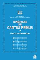 Couverture du livre « Itinéraires du cantus firmus t.9 ; aspects géographiques » de Edith Weber aux éditions Sorbonne Universite Presses