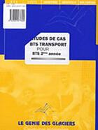 Couverture du livre « Études de cas ; BTS transport ; pochette de l'élève t.2 » de Walt Venturelli aux éditions Genie Des Glaciers