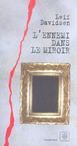 Couverture du livre « L'ennemi dans le miroir » de Leif Davidsen aux éditions Gaia