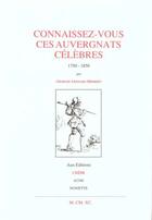 Couverture du livre « Connaissez-vous ces Auvergnats célèbres ? 1750-1850 » de Georges-Leonard Hemeret aux éditions Editions Créer