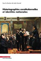 Couverture du livre « Historiographies constitutionnelles et identités nationales » de Jacky Hummel et Collectif aux éditions Mare & Martin