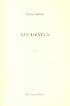 Couverture du livre « Ni si lointain » de Claire Malroux aux éditions Castor Astral