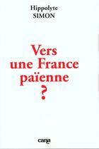 Couverture du livre « Vers une France païenne ? » de Hippolyte Simon aux éditions Desclee De Brouwer