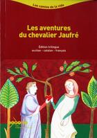 Couverture du livre « Les Aventures Du Chevalier Jaufre / Edition Trilingue Occitan-Catalan-Francais » de  aux éditions Crdp De Montpellier