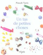 Couverture du livre « Tas de petites choses » de Tomita Momoaki aux éditions Mijade