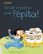 Couverture du livre « Pas de moutons pour Pépita ! » de Lili Chartrand aux éditions Les Editions De La Courte Echelle