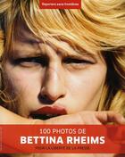 Couverture du livre « Bettina Rheims : 100 photos pour la liberté de la presse » de Reporters Sans Front aux éditions Reporters Sans Frontieres