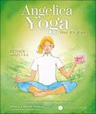 Couverture du livre « Angelica Yoga pour les jeunes ; Kéther : Anges 1 à 8 » de Patrick Thomas et Regine Thomas aux éditions Ucm