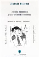 Couverture du livre « Petite moisson pour cent interprètes » de Isabelle Bielecki aux éditions Le Coudrier