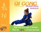 Couverture du livre « Qi Gong du peti bonze shaolin : approche pratique et ludique pour les enfants et leurs parents » de Bruno Rogissart aux éditions La Tortue De Jade