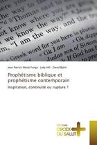 Couverture du livre « Prophétisme biblique et prophétisme contemporain : Inspiration, continuité ou rupture ? » de Jean Patrick Nkolo Fanga et David Bjork et Judy Hill aux éditions Croix Du Salut