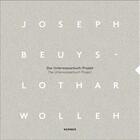 Couverture du livre « Joseph beuys & lothar wolleh the unterwasserbuch project » de Antoon Melissen aux éditions Acc Art Books