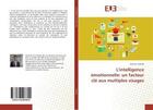 Couverture du livre « L'intelligence emotionnelle: un facteur cle aux multiples visages » de Labridy Quentin aux éditions Editions Universitaires Europeennes