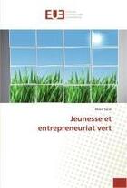 Couverture du livre « Jeunesse et entrepreneuriat vert » de Totin Henri aux éditions Editions Universitaires Europeennes