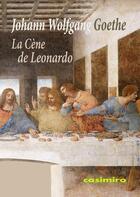 Couverture du livre « La cene de leonardo » de Goethe J W. aux éditions Casimiro
