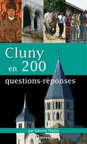 Couverture du livre « Cluny en 200 questions-réponses » de Gerard Thelier aux éditions Orphie
