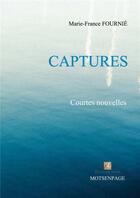 Couverture du livre « Captures » de Marie-France Fournie aux éditions Bookelis