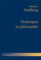 Couverture du livre « Techniques en philosophie » de Susanna Lindberg aux éditions Hermann