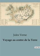 Couverture du livre « Voyage au centre de la terre » de Jules Verne aux éditions Culturea