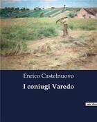 Couverture du livre « I coniugi Varedo » de Castelnuovo Enrico aux éditions Culturea