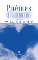 Couverture du livre « Poèmes d'amour » de William Camp aux éditions Le Lys Bleu