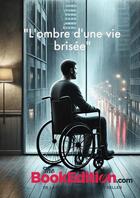 Couverture du livre « L'ombre d'une vie brisée » de Yohann Prunier aux éditions Thebookedition.com