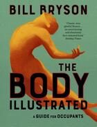 Couverture du livre « THE BODY ILLUSTRATED - A GUIDE FOR OCCUPANTS » de Bill Bryson aux éditions Penguin Uk