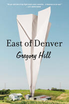 Couverture du livre « East of Denver » de Hill Gregory aux éditions Penguin Group Us