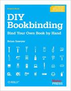 Couverture du livre « DIY bookbinding » de Brian Sawyer aux éditions O Reilly