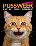 Couverture du livre « Pussweek » de Bexy Mcfly aux éditions Chronicle Books