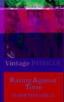 Couverture du livre « Racing Against Time (Mills & Boon Vintage Intrigue) » de Marie Ferrarella aux éditions Mills & Boon Series