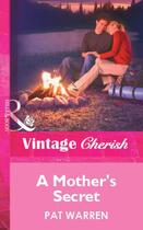 Couverture du livre « A Mother's Secret (Mills & Boon Vintage Cherish) » de Pat Warren aux éditions Mills & Boon Series