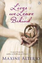 Couverture du livre « Lives We Leave Behind » de Maxine Alterio aux éditions Penguin Books Ltd Digital