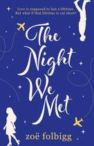 Couverture du livre « THE NIGHT WE MET » de Zoe Folbigg aux éditions Head Of Zeus