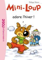 Couverture du livre « Mini-Loup t.8 ; Mini-Loup adore l'hiver ! » de Philippe Matter aux éditions Hachette Jeunesse